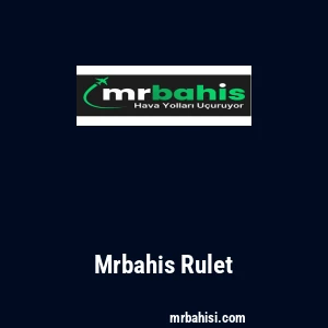 Mrbahis Rulet